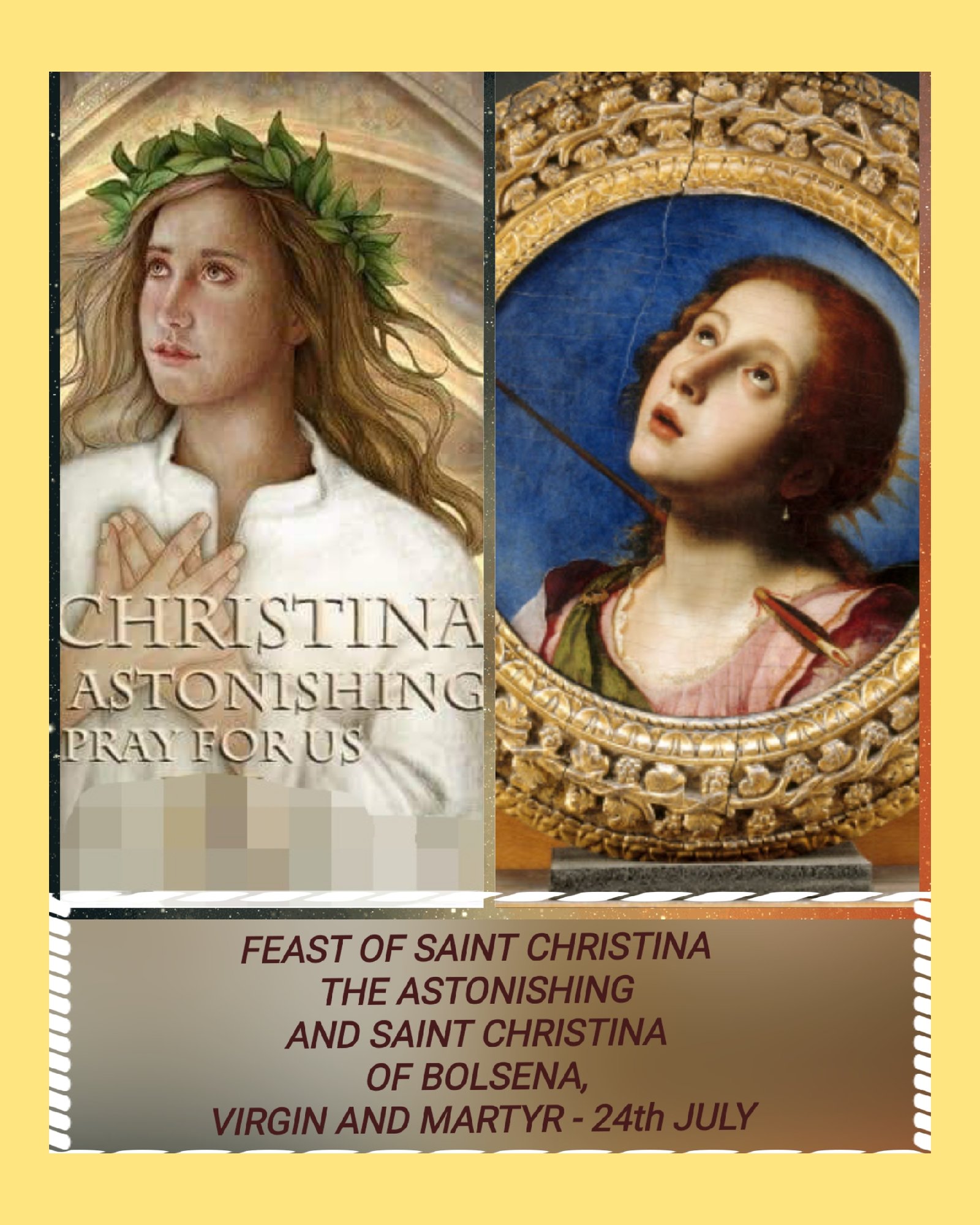 FEAST OF SAINT CHRISTINA THE ASTONISHING AND SAINT CHRISTINA OF BOLSENA
