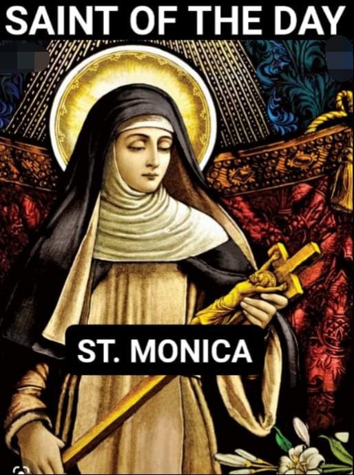 FEAST OF SAINT MONICA OF HIPPO 27th AUGUST Prayers and Petitions