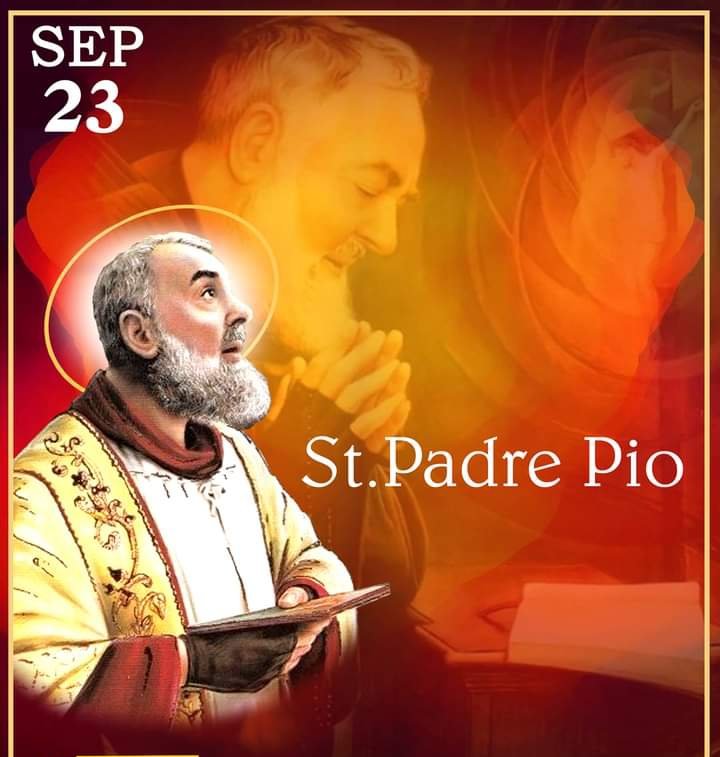 FEAST OF SAINT PADRE PIO 23rd SEPTEMBER Prayers and Petitions
