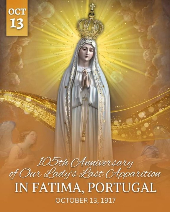 FEAST DAY OF THE LAST APPARITION OF OUR LADY OF FATIMA AND THE MIRACLE