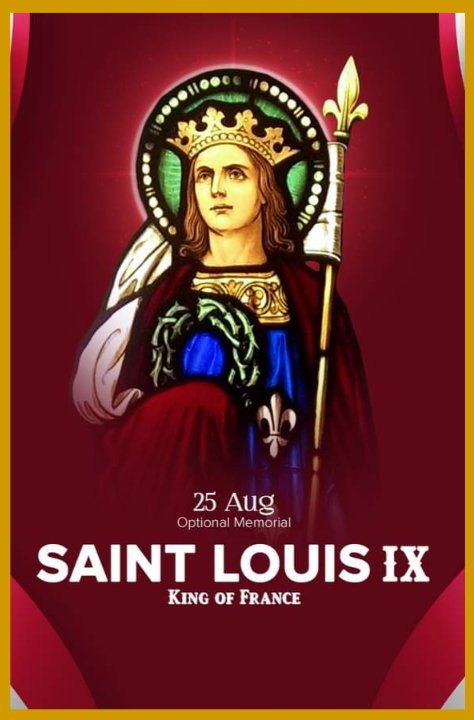 FEAST OF SAINT LOUIS, KING OF FRANCE – 25th AUGUST - Prayers and Petitions