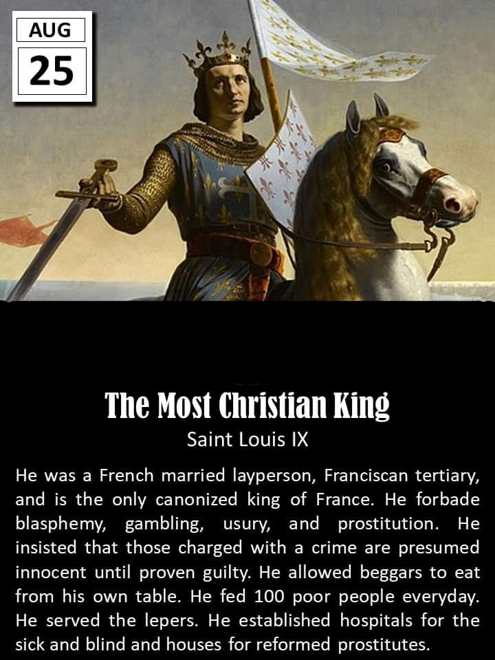 FEAST OF SAINT LOUIS, KING OF FRANCE – 25th AUGUST - Prayers and