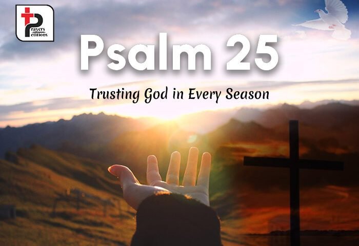 Psalm 25 theme image representing trusting God in every season with prayer and reflection