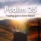 Psalm 25 theme image representing trusting God in every season with prayer and reflection