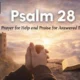 Psalm 28 Bible verse about prayer for help, trusting God as strength and shield, and praising Him for answered prayer